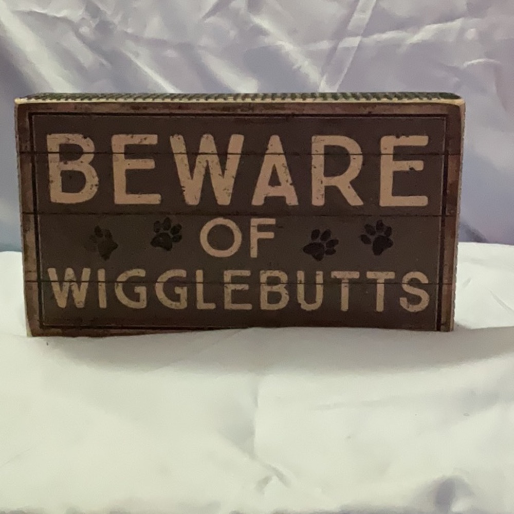 Beware of Wigglebutts Sign